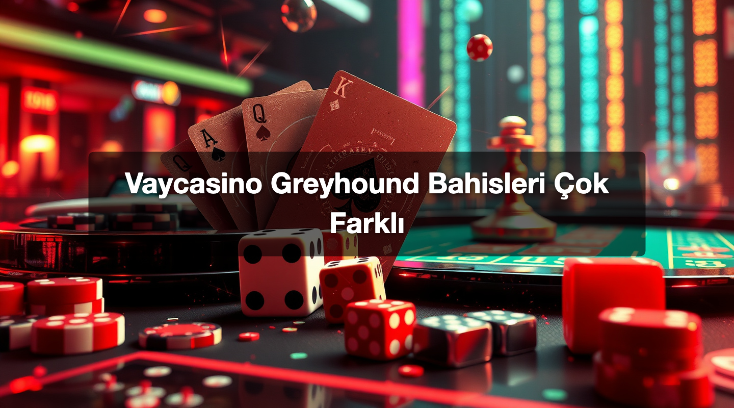 Vaycasino Greyhound Bahisleri Çok Farklı
